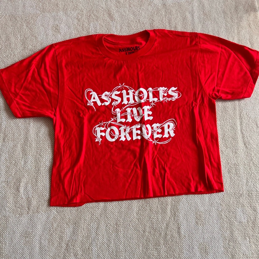 Assholes live forever shirt
